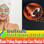 Scrub Wajah Alami Paling Bagus dan Cara Mudah Membuatnya